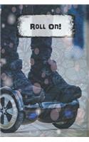 Roll On!: Hoverboard Scooter Blank Lined Journal