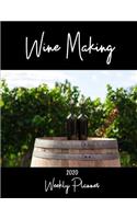 Wine Making 2020 Weekly Planner: A 52-Week Calendar for Vintners