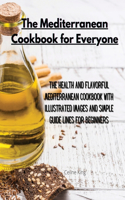 The Mediterranean Cookbook for Everyone