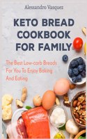 Keto Bread Cookbook for Family