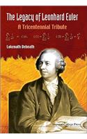 Legacy of Leonhard Euler, The: A Tricentennial Tribute