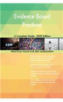 Evidence Based Practices A Complete Guide - 2020 Edition