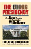 The Ethnic Presidency