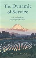 Dynamic of Service: A Handbook on Reaping the Harvest