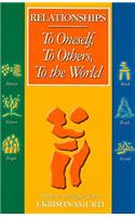 Relationships: to Oneself, to Others, to the World
