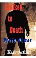Stalked to Death, Brain Games