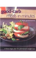 Good-carb Meals in Minutes, Revised Edition