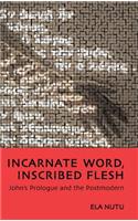 Incarnate Word, Inscribed Flesh