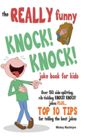 REALLY Funny KNOCK! KNOCK! Joke Book For Kids