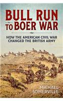 Bull Run to Boer War