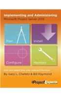 Implementing and Administering Microsoft Project Server 2013