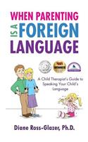 When Parenting Is A Foreign Language