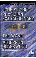 John Silence-Physician Extraordinary / The Wave