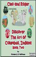 Cleo and Roger Discover the Art of Columbus, Indiana Coloring Book: Coloring Book