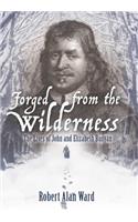 Forged from the Wilderness