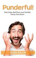 Punderful!: Dad Jokes, Bad Puns, and terribly Funny Anecdotes