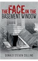 The Face In The Basement Window