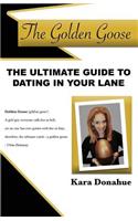 Golden Goose: The Ultimate Guide to Dating in Your Lane