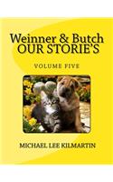 Weinner & Butch Our Stories: The Dark Is Scarey(5 Weinner & Butch Our Stories)