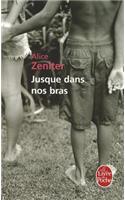 Jusque dans nos bras