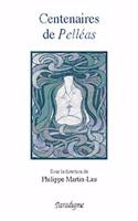 Centenaires de Pelleas
