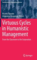 Virtuous Cycles in Humanistic Management
