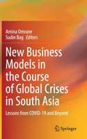 New Business Models in the Course of Global Crises in South Asia
