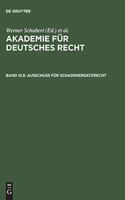 Akademie FÃ¼r Deutsches Recht, Bd Iii,5, AusschuÃ? FÃ¼r Schadenersatzrecht