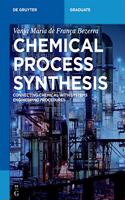 Chemical Process Synthesis: Connecting Chemical with Systems Engineering Procedures