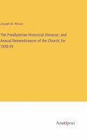 Presbyterian Historical Almanac, and Annual Remembrancer of the Church, for 1858-59