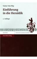 Einfuhrung In die Heraldik: (Historische Grundwissenschaften in Einzeldarstellungen (Hge))