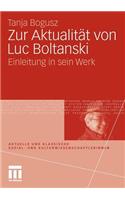 Zur Aktualität Von Luc Boltanski: Einleitung in Sein Werk