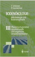 Bodenökologie: Mikrobiologie Und Bodenenzymatik Band III