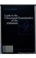 Guide to the Ultrasound Examination of the Abdomen