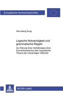 Logische Notwendigkeit Und Grammatische Regeln