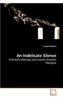 An Indelicate Silence