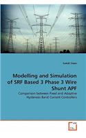 Modelling and Simulation of SRF Based 3 Phase 3 Wire Shunt APF
