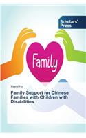 Family Support for Chinese Families with Children with Disabilities
