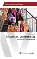 Resilienz vs. Vulnerabilität