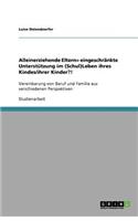 Alleinerziehende Eltern= eingeschränkte Unterstützung im (Schul)Leben ihres Kindes/ihrer Kinder?!