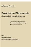 Einfürhrung in Die Praktische Pharmazie Für Apothekerpraktikanten