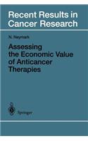 Assessing the Economic Value of Anticancer Therapies