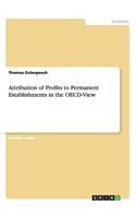 Attribution of Profits to Permanent Establishments in the OECD-View