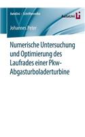 Numerische Untersuchung und Optimierung des Laufrades einer Pkw-Abgasturboladerturbine