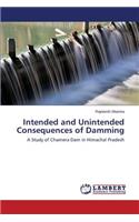 Intended and Unintended Consequences of Damming
