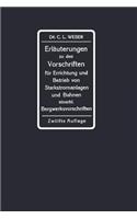 Erläuterungen Zu Den Vorschriften Für Die Errichtung Und Den Betrieb Elektrischer Starkstromanlagen Einschliesslich Bergwerksvorschriften Und Zu Den Sicherheitsvorschriften Für Elektrische Strassenbahnen Und Strassenbahnähnliche Kleinbahnen