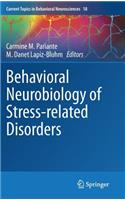 Behavioral Neurobiology of Stress-Related Disorders