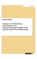 Neigung zur Nichthandlung. Literaturanalyse und Implementierungsvorschläge für die experimentelle Wirtschaftsforschung: (German)