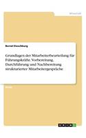 Grundlagen der Mitarbeiterbeurteilung für Führungskräfte. Vorbereitung, Durchführung und Nachbereitung strukturierter Mitarbeitergespräche: (German)