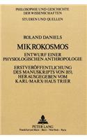 Roland Daniels: Mikrokosmos: Entwurf Einer Physiologischen Anthropologie- Erstveroeffentlichung Des Manuskripts Von 1851-